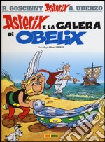 Asterix e la galera di Obelix. Ediz. illustrata. Vol. 30