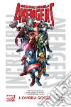 L'ombra rossa. Incredibili Avengers. Vol. 1 libro di Remender Rick Cassaday John Coipel Olivier