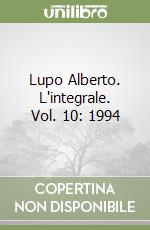 Lupo Alberto. L'integrale. Vol. 10: 1994 libro