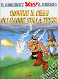 Quando il cielo gli cadde sulla testa. Asterix libro