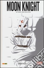 Lunatico. Moon Knight. Vol. 1