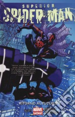 Ritorno al futuro. Superior Spider-Man. Vol. 4 libro