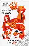 L.A. Woman. Occhio di Falco. Vol. 3 libro