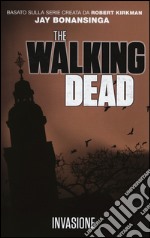 Invasione. The walking dead libro