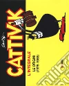 Cattivik. L'integrale. Vol. 1: Le origini (1975-1988) libro di Silver