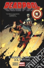 Il buono, il brutto e il cattivo. Deadpool. Vol. 3 libro