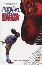 Migliori amici. Moon Girl e Devil Dinosaur. Vol. 1