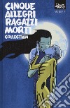 Cinque allegri ragazzi morti collection. Vol. 2 libro