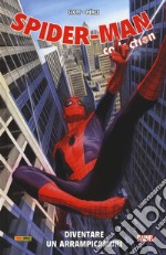 Diventare un arrampicamuri. Spider-Man Collection. Vol. 5 libro