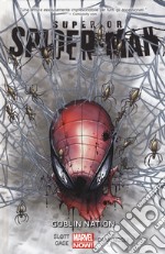 Goblin nation. Superior Spider-Man. Vol. 6 libro