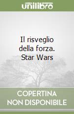 Il risveglio della forza. Star Wars libro