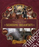 Schermi incantati. Il magico mondo di J.K. Rowling. Vol. 3: Oggetti incredibili libro