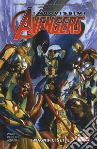 I nuovissimi Avengers. Vol. 1: I magnifici sette libro