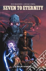 Seven to eternity. Vol. 1: Il dio dei sussurri libro