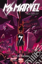 Ultimi giorni. Ms. Marvel. Vol. 4 libro