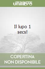 Il lupo 1 secs! libro