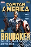 L'uomo senza volto. Capitan America. Ed Brubaker collection. Vol. 9 libro