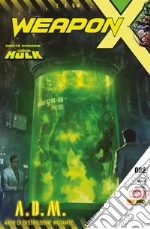 Weapon X. Vol. 2: Armi di distruzione mutante