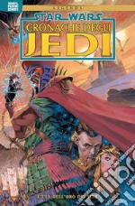 Cronache degli Jedi. Star Wars. Vol. 1: L' età dell'oro dei Sith