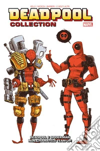 Deadpool collection. Vol. 2: Deadpool e Spider-Man. Non chiamatelo team-up! libro
