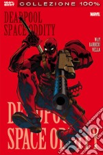 Space oddity. Deadpool. Vol. 6