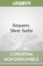 Requiem. Silver Surfer