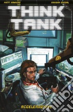 Think Tank. Vol. 1: Accelerazione libro