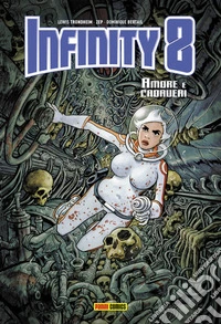 Infinity 8. Vol. 1: Amore e cadaveri libro