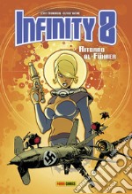 Infinity 8. Vol. 2: Ritorno al Führer