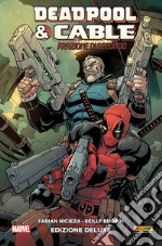 Deadpool & Cable. Ediz. deluxe. Vol. 1: Frazione di secondo libro