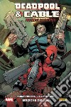 Deadpool & Cable. Ediz. deluxe. Vol. 1: Frazione di secondo libro di Nicieza Fabian