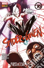 Spider-Gwen. Vol. 16: Predatori