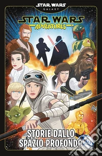 Storie dallo spazio profondo. Star Wars adventures libro
