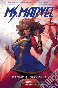 Danno al secondo. Ms. Marvel. Vol. 7