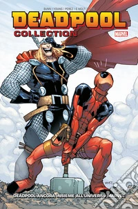Deadpool collection. Vol. 5: Deadpool ancora insieme all'Universo Marvel libro