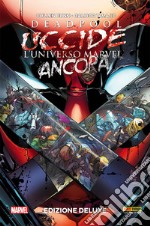 Deadpool uccide l'universo Marvel. Ediz. deluxe libro