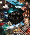 Harry Potter. La magia del film. Nuova ediz. libro di Sibley Brian