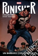 Un barbaro con la pistola. Punisher Collection. Vol. 7