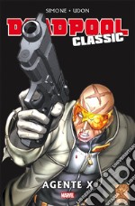 Agente X. Deadpool classic. Vol. 15 libro