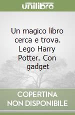 Un magico libro cerca e trova. Lego Harry Potter. Con gadget libro