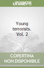 Young terrorists. Vol. 2 libro