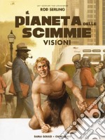 Visioni. Il pianeta delle scimmie libro