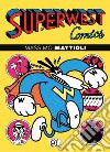 Superwest libro di Mattioli Massimo