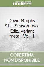 David Murphy 911. Season two. Ediz. variant metal. Vol. 1 libro