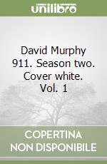 David Murphy 911. Season two. Cover white. Vol. 1 libro