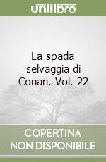 La spada selvaggia di Conan. Vol. 22 libro
