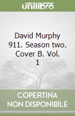 David Murphy 911. Season two. Cover B. Vol. 1 libro