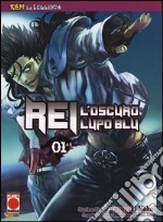 Rei, l'oscuro lupo blu. Ken la leggenda. Vol. 1 libro