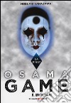 Osama game. Il gioco del re: la fine? libro