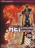 Rei, l'oscuro lupo blu. Ken la leggenda. Vol. 5 libro